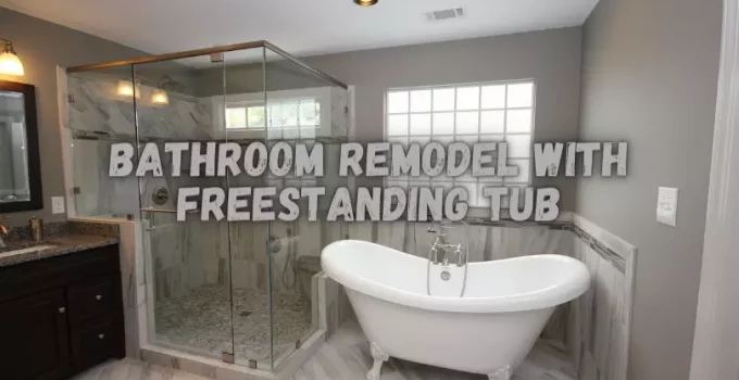 Most Popular Bathroom Remodel With Freestanding Tub